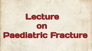 Orthopedics  Paediatric Fracture [upl. by Uahsoj]