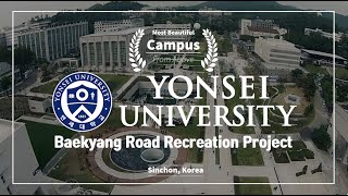 Korea Yonsei University Campus Baekyang Road Recreation Project Grand Opening l Drone [upl. by Darnall930]