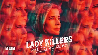 Full Episode Lady Killers with Lucy Worsley  Season 3 Ep 1  BBC Select [upl. by Ekud]