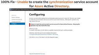 Unable to create the synchronization service account for Azure Active Directory [upl. by Frodi]