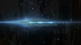 My Way YAMAHA YDS120 A03 アルトサックス [upl. by Leizo]