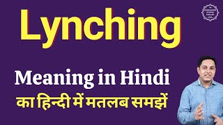 Lynching meaning in Hindi  Lynching ka kya matlab hota hai  daily use English words [upl. by Xella]