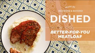 Dished Better for You Meatloaf [upl. by Assenov]