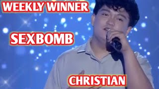 CHRISTIAN  WEEKLY WINNER  SEXBOMB  Tawag Ng Tanghalan SCHOOL SHOWDOWN SHOWTIME [upl. by Myrvyn238]