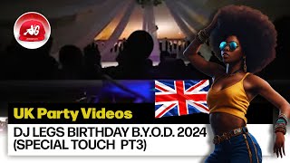 DJ Legs Birthday Day Party  SPECIAL TOUCH PT3 [upl. by Akiret]