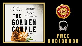 The Golden Couple Audiobook 🎧 Greer Hendricks Audiobook  Free Audiobooks in English [upl. by Ninel]