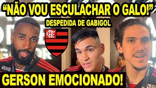 EMOCIONANTE GERSON FALA DE FALTA DE RESPEITO DO GALO COM FLAMENGO JOGADORES SE DESPEDEM DE GABIGOL [upl. by Aivil923]