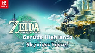 Gerudo Highlands Skyview Tower  Zelda Tears of the Kingdom  100 Walkthrough Playthrough Guide 153 [upl. by Moonier]