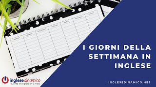 I giorni della settimana in inglese tutto quello che cè da sapere [upl. by Fidellia]