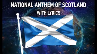 National Anthem of Scotland  Flower of Scotland With lyrics [upl. by Chadburn442]