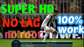 🔴 Cara Agar PES 2019 Mobile Tidak LAG dan HD Config [upl. by Anivlac]