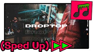 DROPTOP FAST SPED UP AP Dhillon  Gurinder Gill  Gminxr  DizzyVibes [upl. by Yumuk]