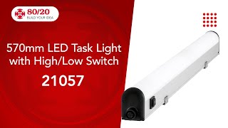 8020 570mm Task Light with High Low Switch 21057 [upl. by Carlina]