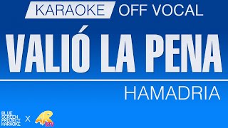 Valio La Pena  Hamadria KARAOKEOFF VOCAL [upl. by Pacifa253]