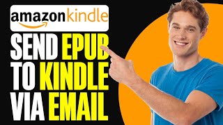 How To Send EPUB To Kindle Via Email 2024 [upl. by Akeme]