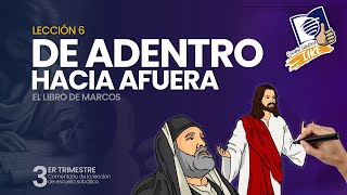 Escuela Sabática LIKE  Lección 6  De adentro hacia afuera [upl. by Soigroeg]