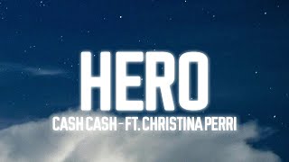 Cash Cash  Hero ft Christina Perri [upl. by Rammaj]