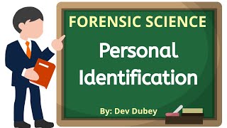 Forensic Science  Personal Identification  Law  Dev Dubey [upl. by Grissom]