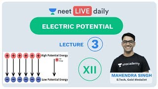 Electric Potential  Lecture 3  Unacademy NEET  LIVE DAILY  NEET Physics  Mahendra Sir [upl. by Adnalram]