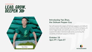 Lead Grow Deepen with Yao Zhao the Sichuan Pepper Guy [upl. by Rebma]