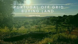 Off Grid Portugal  buying land [upl. by Mariana646]