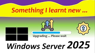 Upgrading to Windows Server 2025 [upl. by Troth]