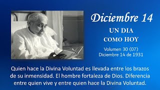 DICIEMBRE 14  UN DIA COMO HOY  Libro de Cielo Doctrina de la Divina Voluntad [upl. by Iorgos]