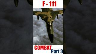 F111 Aardvark  Combat part 3 [upl. by Aihsem73]