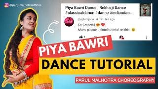 Piya Bawri Dance Tutorial  Semi Classical Steps Tutorial  Parul Malhotra Choreography  Old Song [upl. by Iinden399]