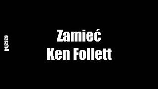 Zamieć  Ken Follett • 22 audiobook PL [upl. by Melar]