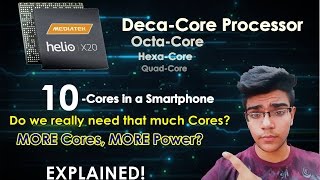 DECACORE Processors10CORE in a Smartphone MORE CORES MORE PERFORMANCE EXPLAINED [upl. by Ainoet]