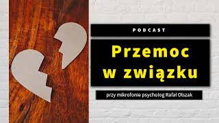 Przemoc w związku  temat omawia  psycholog Rafał Olszak [upl. by Mccoy]