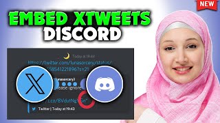 How to embed x tweets discord  Full Guide [upl. by Agnes]