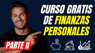 Aprende a Gestionar tus Finanzas Personales desde Cero 👉🏻 CURSO GRATIS PARTE II [upl. by Mcmaster]