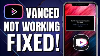 How To Fix Vanced YouTube Not Working Quick Tutorial [upl. by Oicnanev]