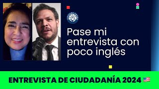 Pase mi entrevista con poco inglés  Ciudadanía Americana 2024 [upl. by Dominick13]