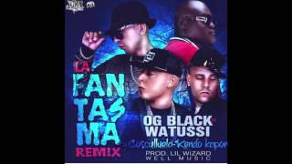 Og Black Vs Watussi  La Fantasma Remix feat Cosculluela amp Kendo Kaponi [upl. by Aihsel]