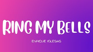 Enrique Iglesias  Ring My Bells Lyrics [upl. by Naoma]