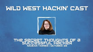 The Secret Thoughts of a Successful Hacker  Nadean Tanner  1 Hour [upl. by Tterej]