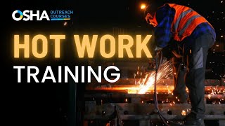 Hot Work Safety  OSHA Compliant Training  Workplace Safety Course [upl. by Kendry176]