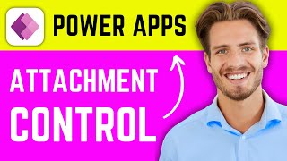 How to Add Attachment Control in Microsoft Power Apps 2024 [upl. by Tengdin]