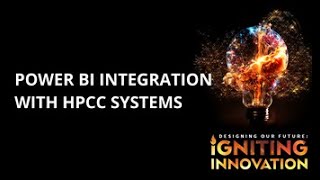 2024 HPCC Systems Summit Power BI Integration with HPCC Systems [upl. by Judah79]