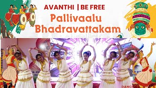 AVANTHI  BE FREE  Pallivaalu Bhadravattakam [upl. by Winnie]