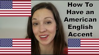 4 Secrets to Having an American English Accent Advanced Pronunciation Lesson [upl. by Lonergan]