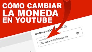 Como CAMBIAR la moneda en YouTube [upl. by Eeniffar571]