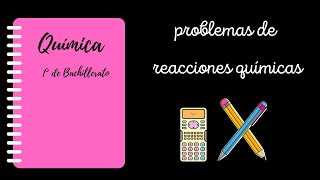 Problema de reacciones químicas nº12 [upl. by Lundberg]