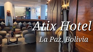 Hotel Tour l Atix Hotel en La PazBolivia [upl. by Sarilda]