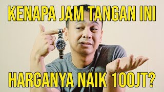 KENAPA JAM TANGAN INI HARGANYA NAIK 100 JT [upl. by Nyer772]