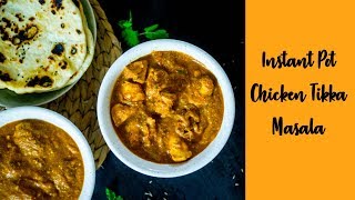 Instant Pot Chicken Tikka Masala [upl. by Llerrit]