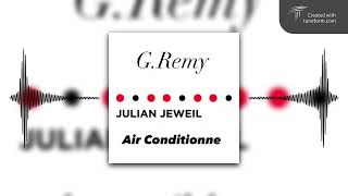 GRemy Julian Jeweil  Air Conditionne 2024 Club Remix [upl. by Miguela]